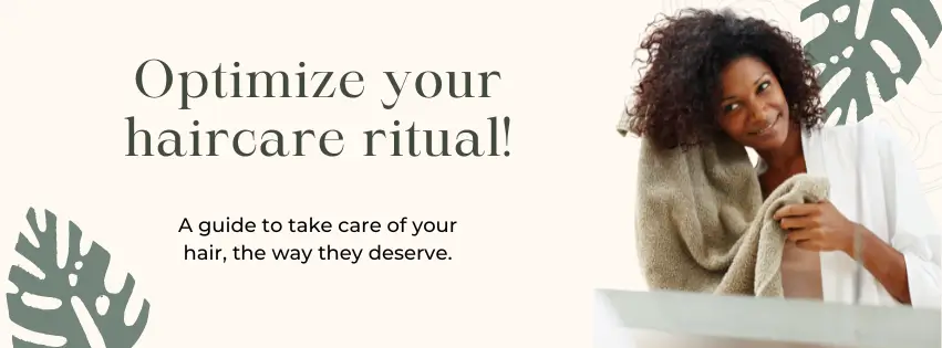 Optimize your haircare ritual